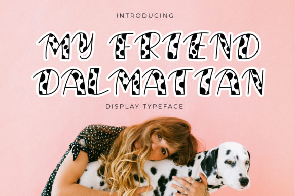 My Friend Dalmatian Font